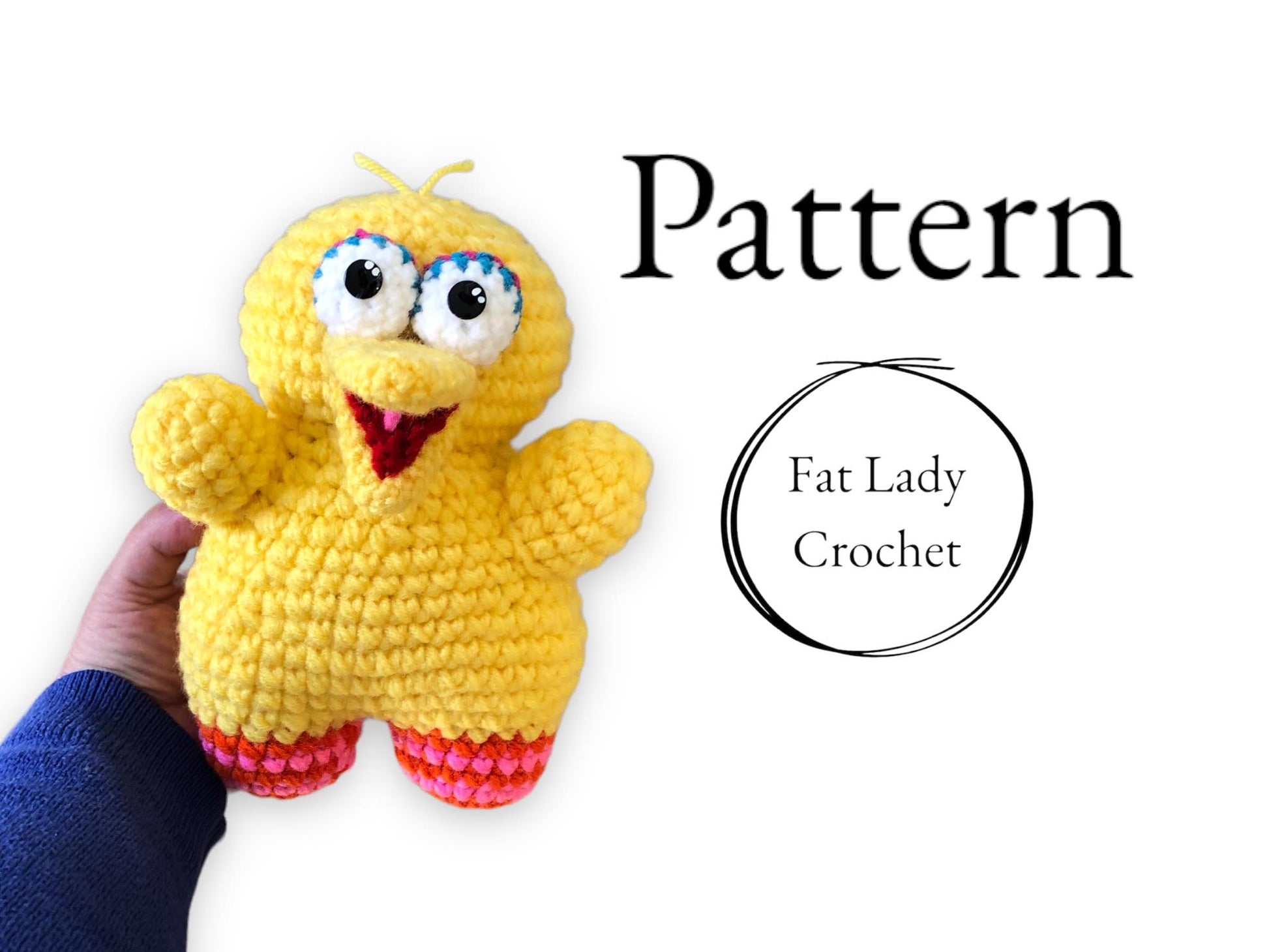 A crocheted Big Bird doll being held up against a white background with text that says "Pattern," and "Fat Lady Crochet."