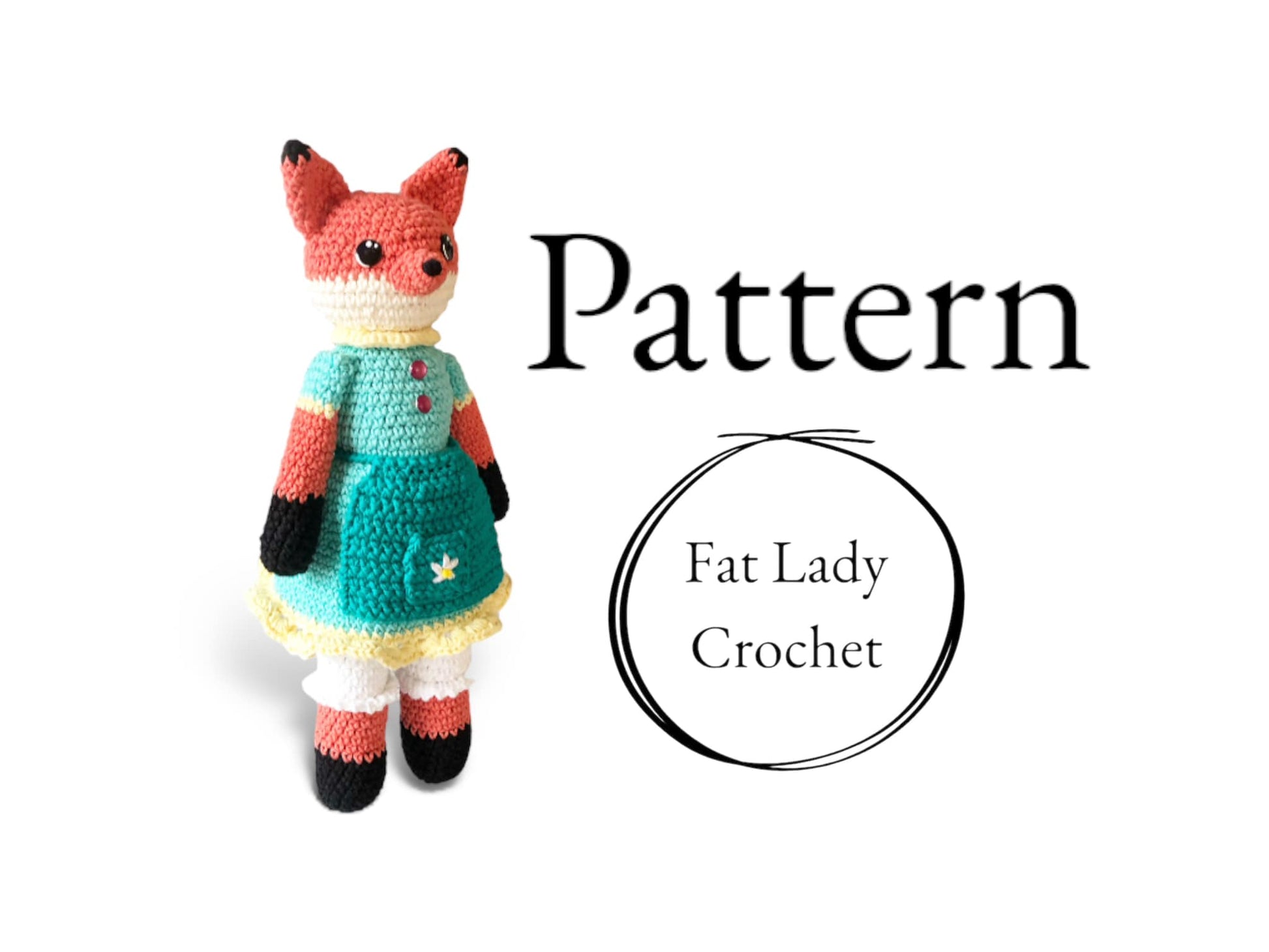A crochet fox doll with a blue dress and bloomers standing against a white background with text that reads "Pattern," and "Fat Lady Crochet."