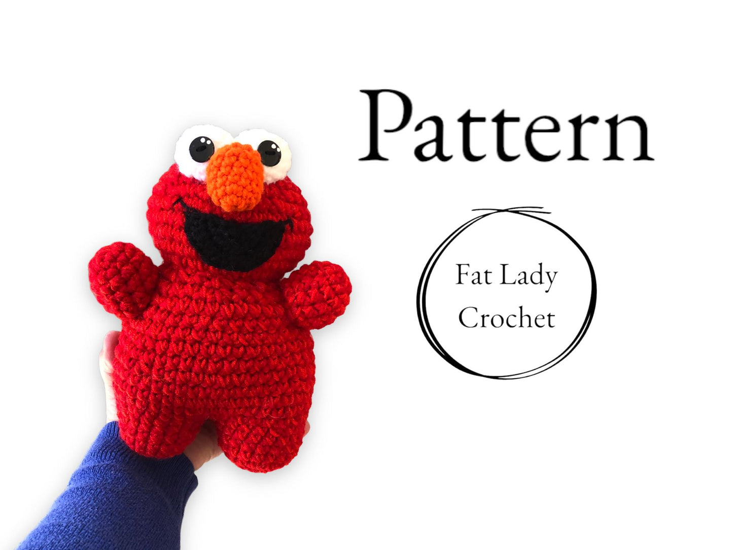 A crocheted Elmo doll being held up against a white background with text that says "Pattern," and "Fat Lady Crochet."