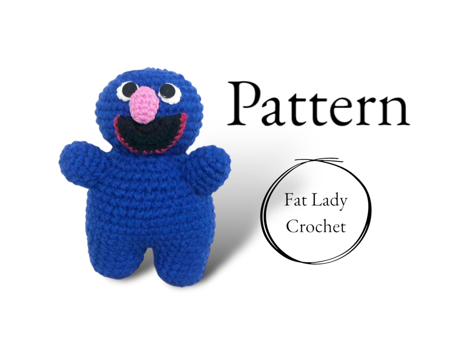 A crocheted Grover doll standing against a white background with text that says "Pattern," and "Fat Lady Crochet."