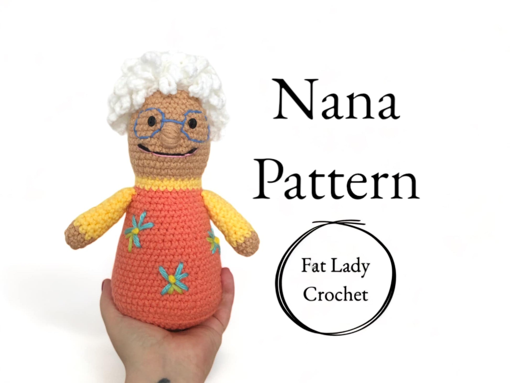 A crocheted doll resembling Nana from Nanalan being held up against a white background with text that reads "Nana Pattern," and "Fat Lady Crochet."