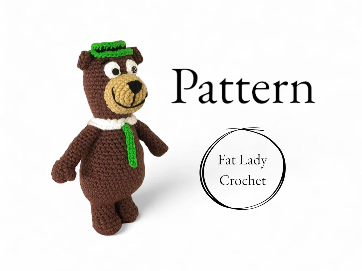 A crochet pattern for a Yogi Bear-shaped toy, with the pattern name 'PATTERN' and the brand 'FAT LADY CROCHET' visible.