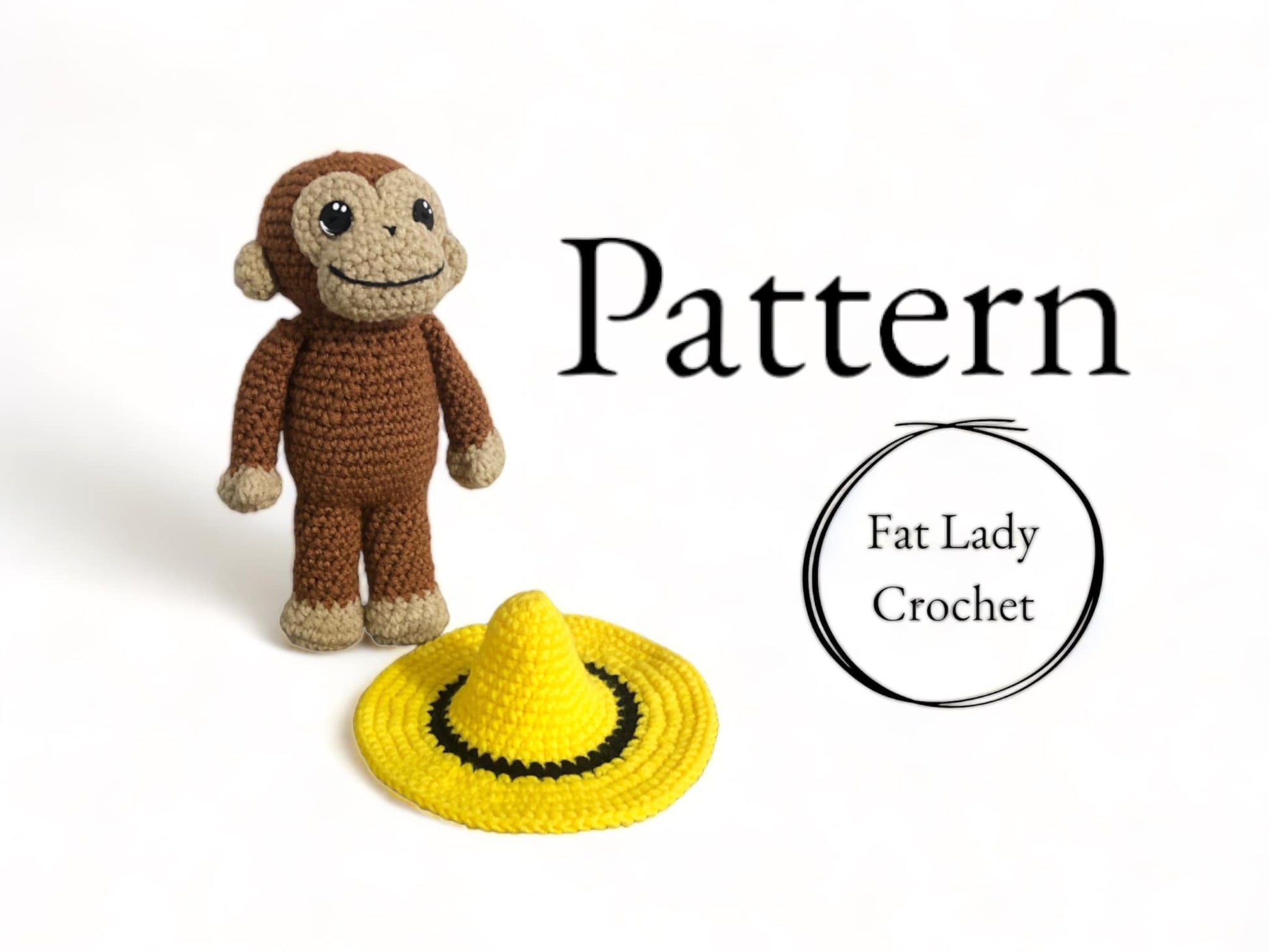 A crochet doll resembling Curious George standing next to a yellow hat against a white background with text that states "Pattern," and "Fat Lady Crochet."