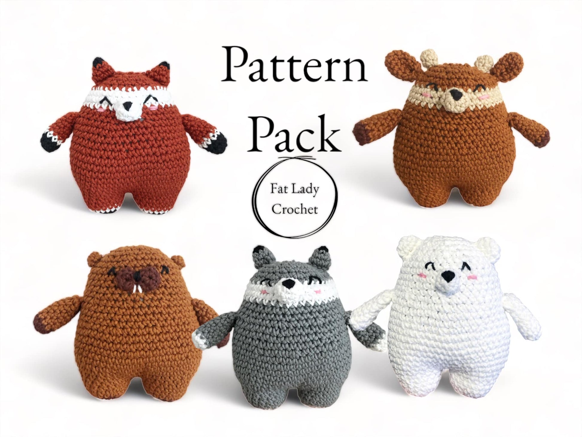 Five round crochet plushies each resembling a fox, a deer, a polar bear, a beaver, and a wolf with text that reads "Pattern Pack," and "Fat Lady Crochet."
