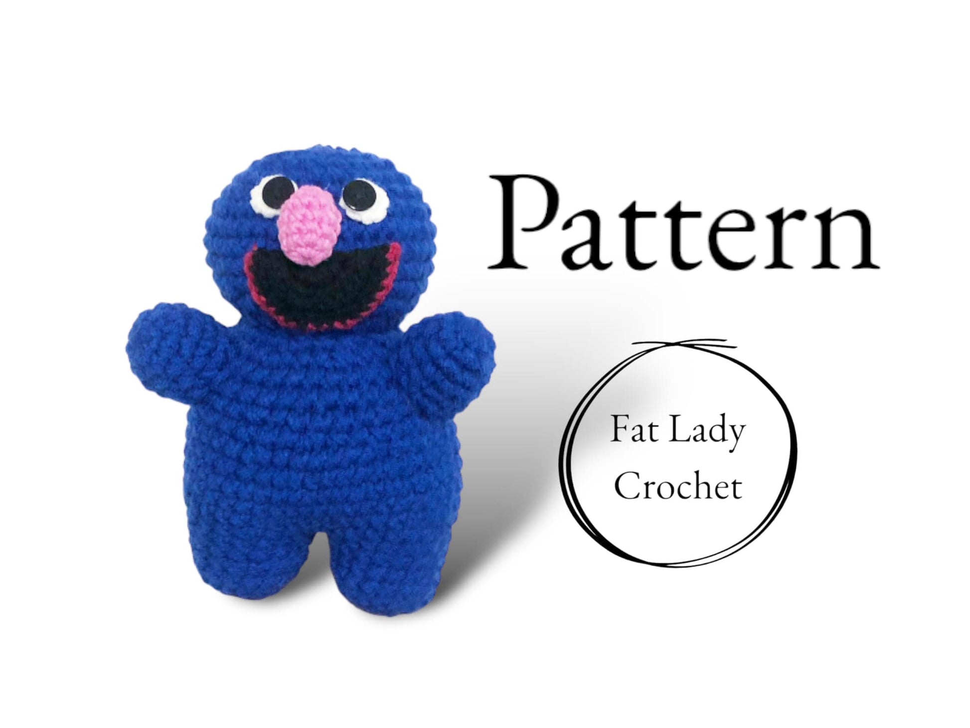 A crocheted Grover doll standing against a white background with text that says "Pattern," and "Fat Lady Crochet." 