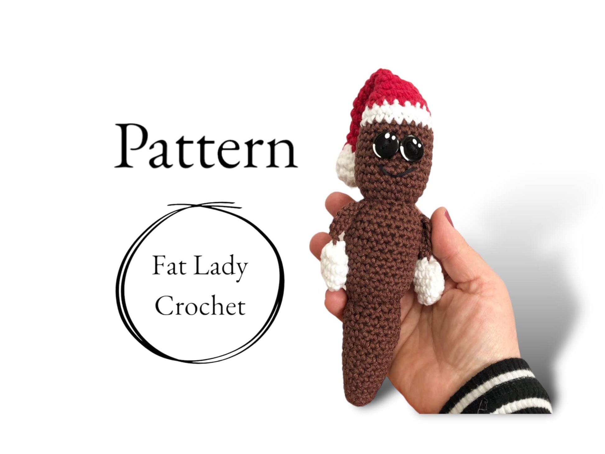 A crochet doll resembling Mr. Hanky the Christmas Poo being held up against a white background with text that reads "Pattern," and "Fat Lady Crochet."