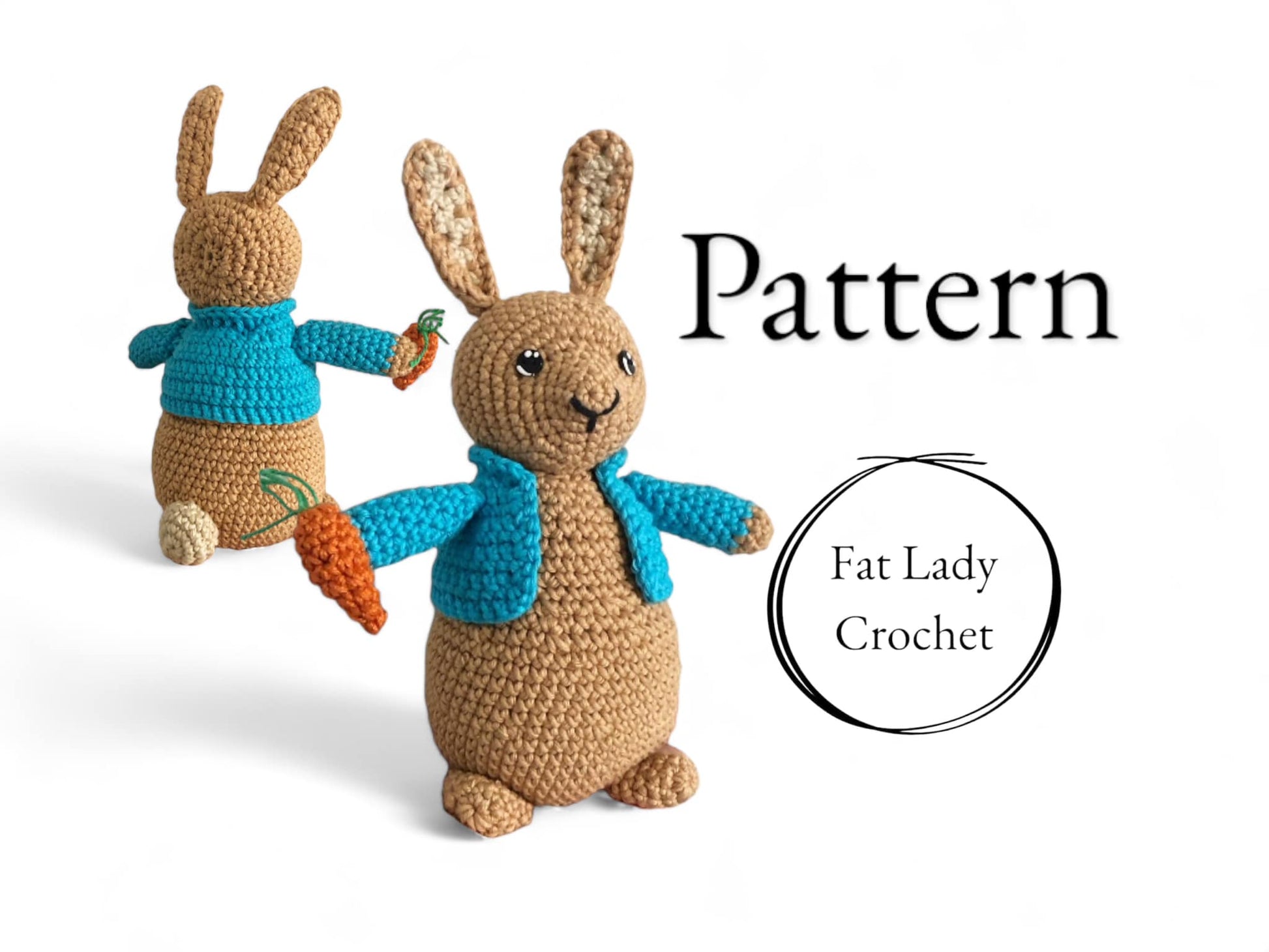 A crochet Peter Rabbit doll standing against a white background and holding a carrot with a blue coat with text saying "Pattern," and "Fat Lady Crochet." 